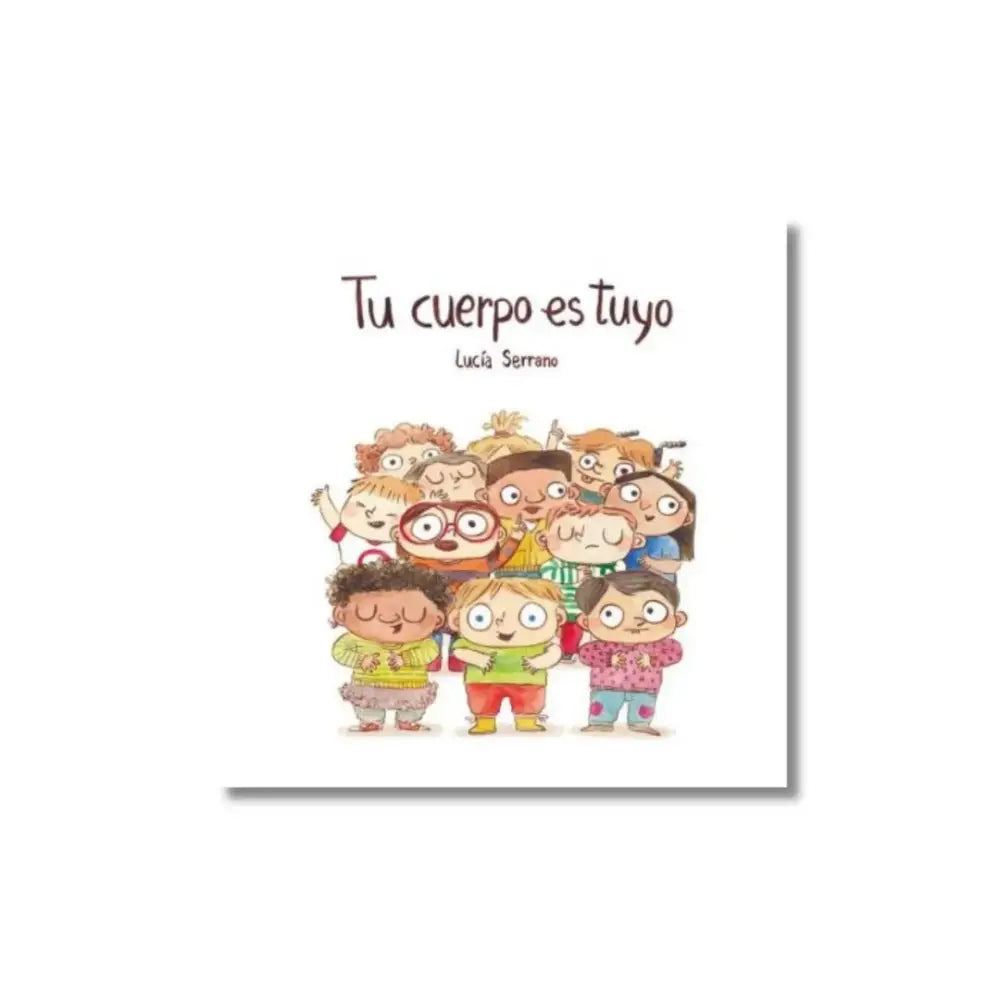 Tu cuerpo es Tuyo Libros Ilustrados Nubeocho tu-cuerpo-es-tuyo-libros-ilustrados-libro-cubrir-noble-857