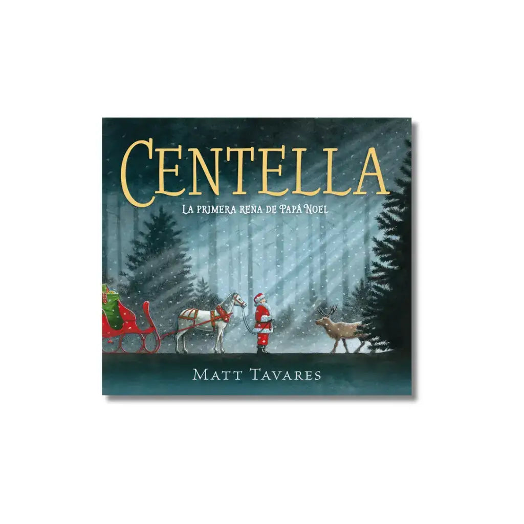 Centella. La Primera Rena de Papá Noel - Libros Ilustrados