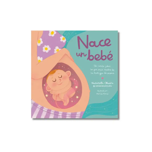 Nace Un Bebé. ¿Qué Pasa Dentro De La Barriga De Ma Libros